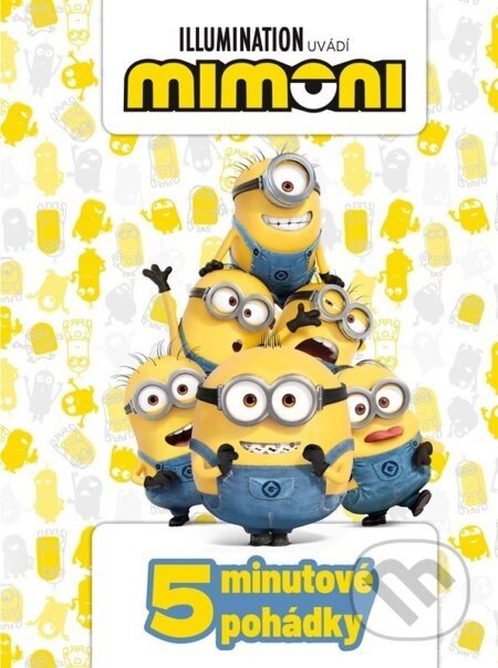 Mimoni - 5minutové pohádky - Egmont ČR