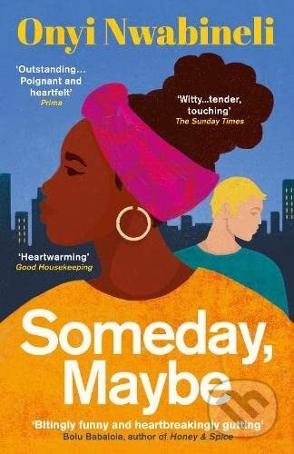 Someday, Maybe - Onyi Nwabineli
