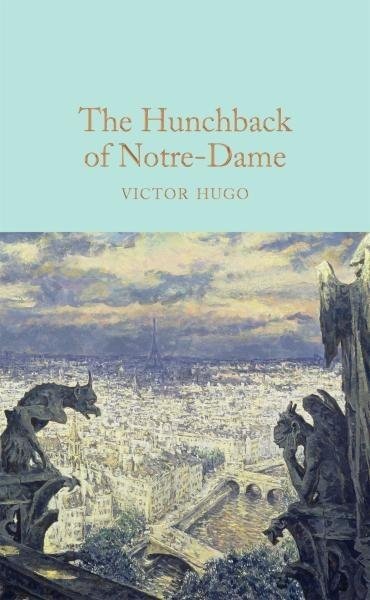 The Hunchback of Notre-Dame (Macmillan Collector's Library) - Victor Hugo