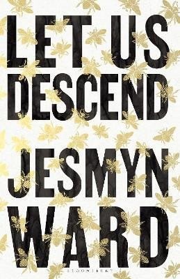 Let Us Descend - Jesmyn Wardová