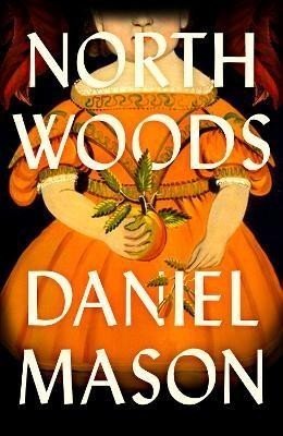 North Woods - Daniel Mason