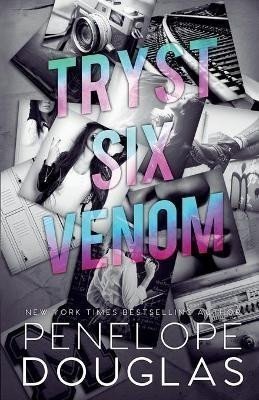 Tryst Six Venom - Penelope Douglas