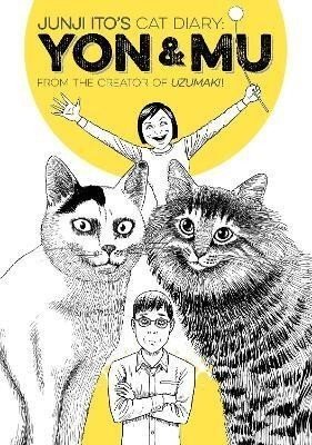 Junji Ito's Cat Diary: Yon & Mu - Džundži Itó