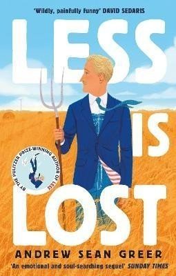 Less is Lost: 'An emotional and soul-searching sequel' (Sunday Times) to the bestselling, Pulitzer Prize-winning Less - Andrew Sean Greer