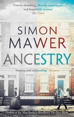 Ancestry: Shortlisted for the Walter Scott Prize for Historical Fiction - Simon Mawer