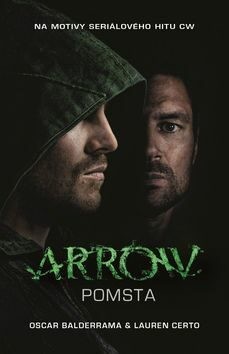 Arrow 1 - Pomsta (Defekt) - Balderrama Oscar, Lauren Certo