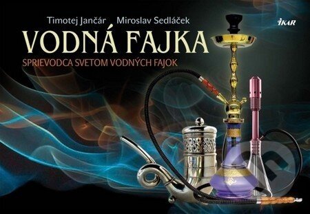 Vodná fajka - Timotej Jančár, Miroslav Sedláček