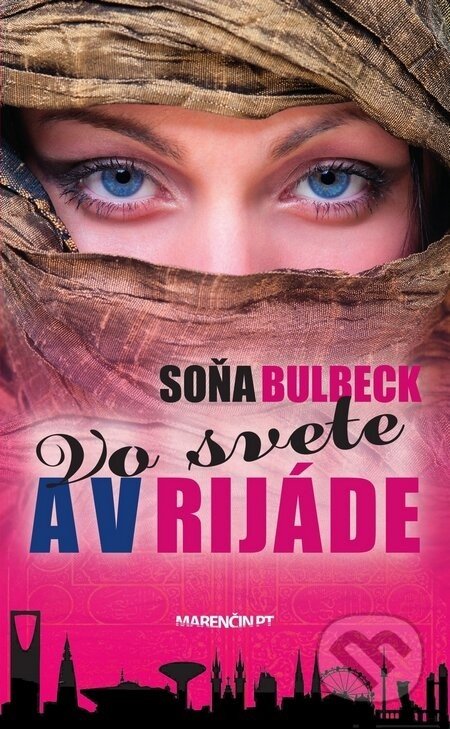 Vo svete a v Rijáde - Soňa Bulbeck