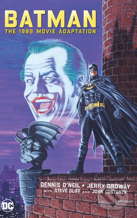 Batman: The 1989 Movie Adaptation - Dennis O’Neil, Jerry Ordway (ilustrátor)