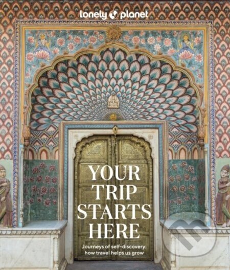 Your Trip Starts Here - Lonely Planet