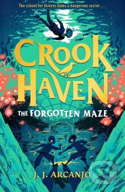 Crookhaven: The Forgotten Maze - J.J. Arcanjo