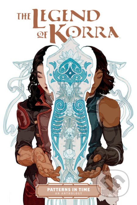 The Legend of Korra: Patterns in Time - Michael Dante DiMartino, Bryan Konietzko, Heather Campbell (ilustrátor), Jayd Ait-Kaci (ilustrátor), Killian Ng (ilustrátor)