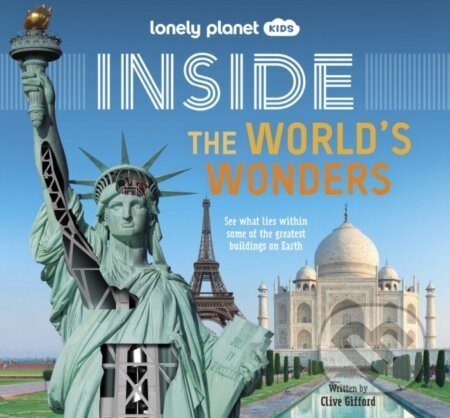 Inside – The Worlds Wonders - Clive Gifford