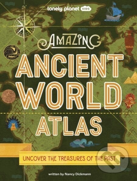 Amazing Ancient World Atlas - Nancy Dickmann