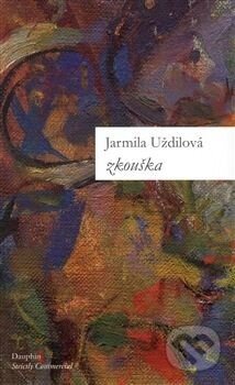 Zkouška - Jarmila Uždilová