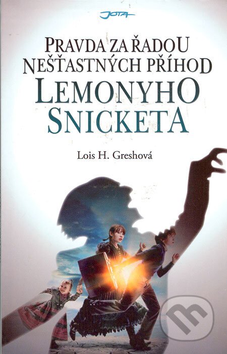 Pravda za řadou nešťastných příhod Lemonyho Snicketa - Lois H. Greshová