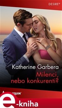 Milenci, nebo konkurenti? - Katherine Garbera