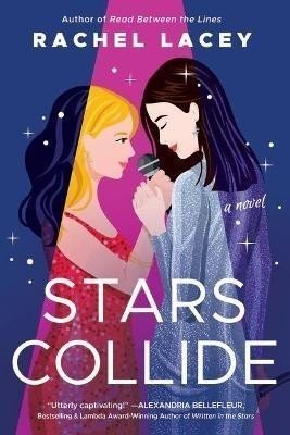 Stars Collide: A Novel - Rachel Lacey