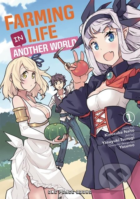 Farming Life in Another World 1 - Kinosuke Naito, Yasuyuki Tsurugi (ilustrátor)