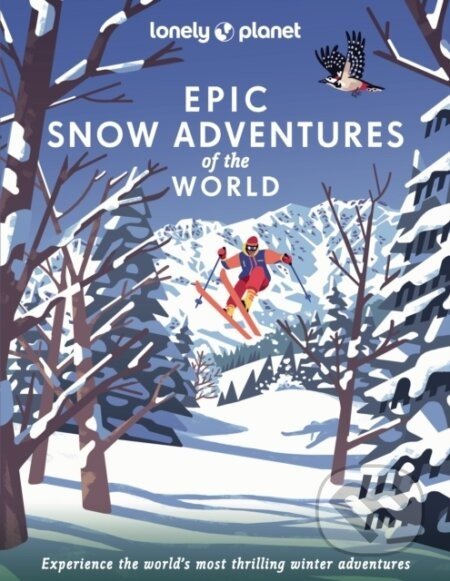 Epic Snow Adventures of the World - Lonely Planet