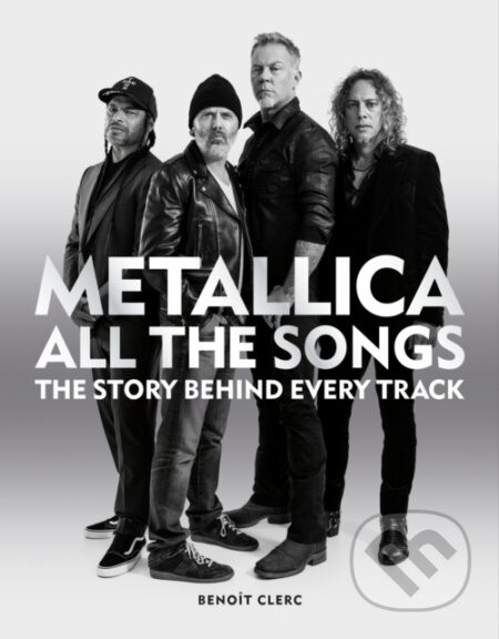 Metallica All the Songs - Benoit Clerc