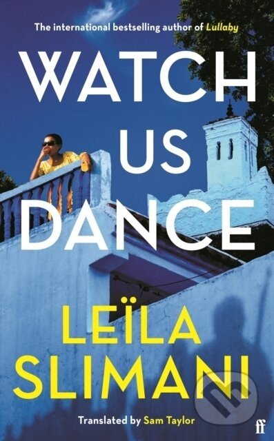 Watch Us Dance - Leila Slimani