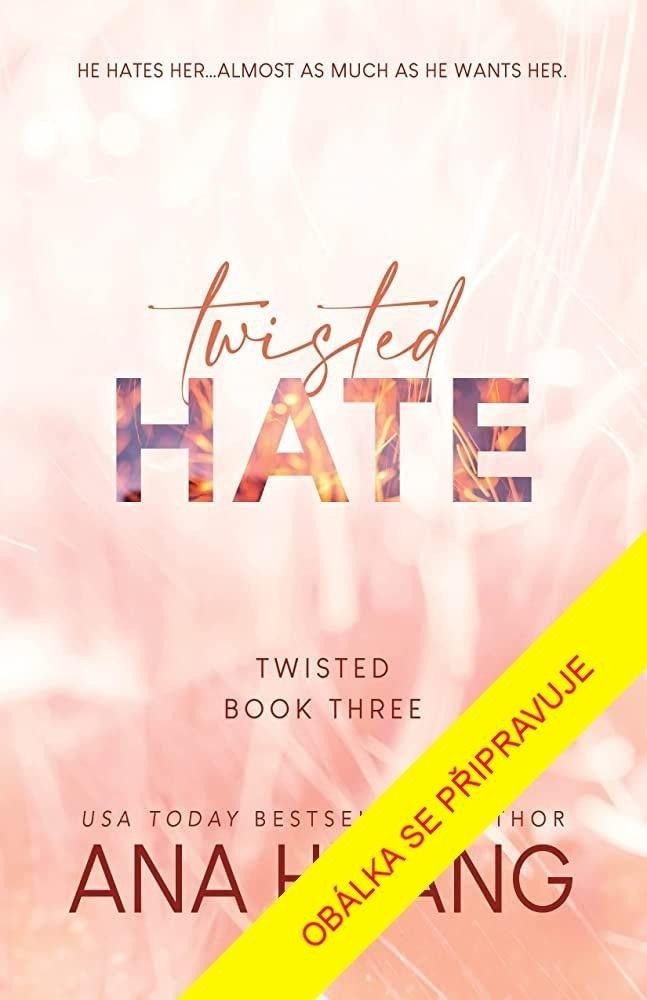 Twisted 3 Hate - Nenávist na ostří nože - Ana Huang