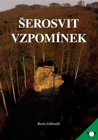 Šerosvit vzpomínek - Rosťa Zabloudil