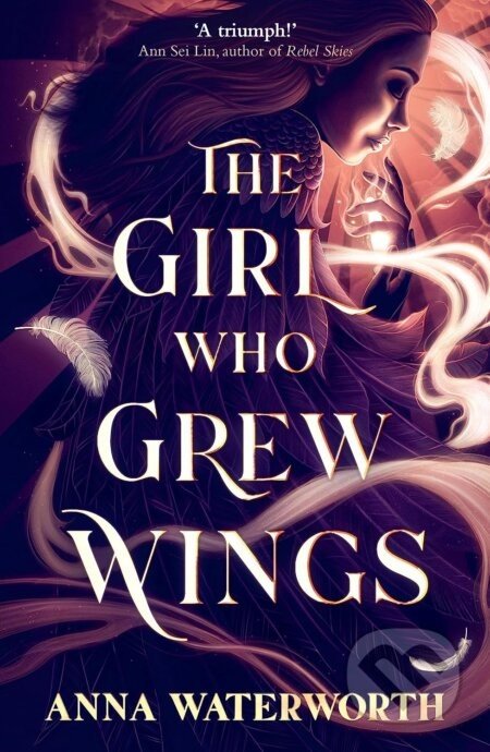 The Girl Who Grew Wings - Anna Waterworth