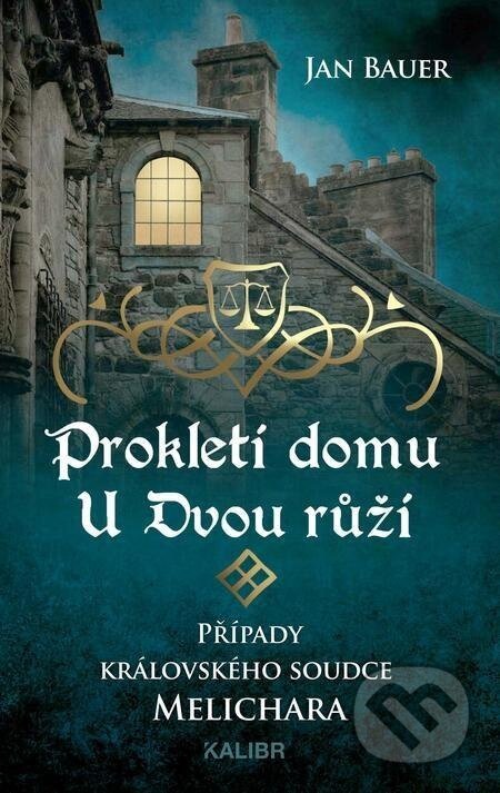 Prokletí domu U Dvou růží - Jan Bauer