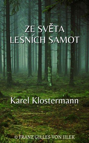 Ze života lesních samot - Karel Klostermann - e-kniha
