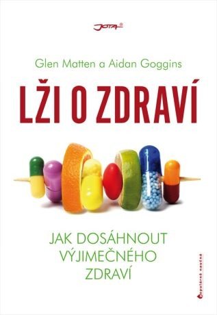 Lži o zdraví (Defekt) - Glen Matten, Aidan Goggins