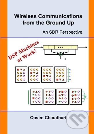 Wireless Communications from the Ground Up - Qasim Chaudhari