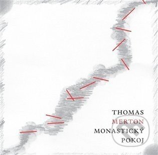 Monastický pokoj - Thomas Merton