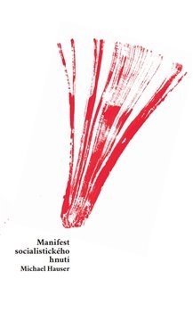 Manifest socialistického hnutí - Michael Hauser