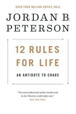 12 Rules for Life : An Antidote to Chaos, 1.  vydání - Jordan B. Peterson