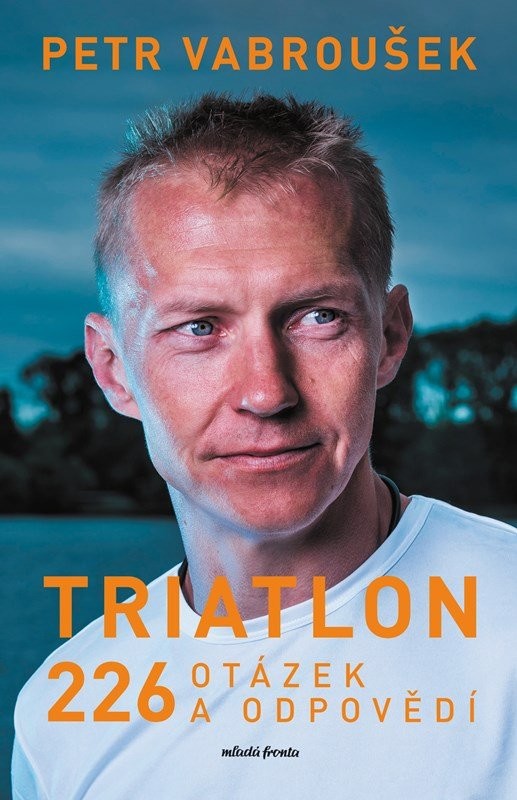 Triatlon - 226 otázek a odpovědí - Petr Vabroušek