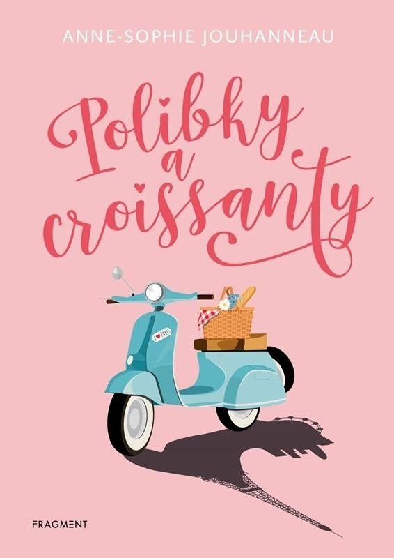Polibky a croissanty, 2.  vydání - Anne-Sophie Jouhanneau
