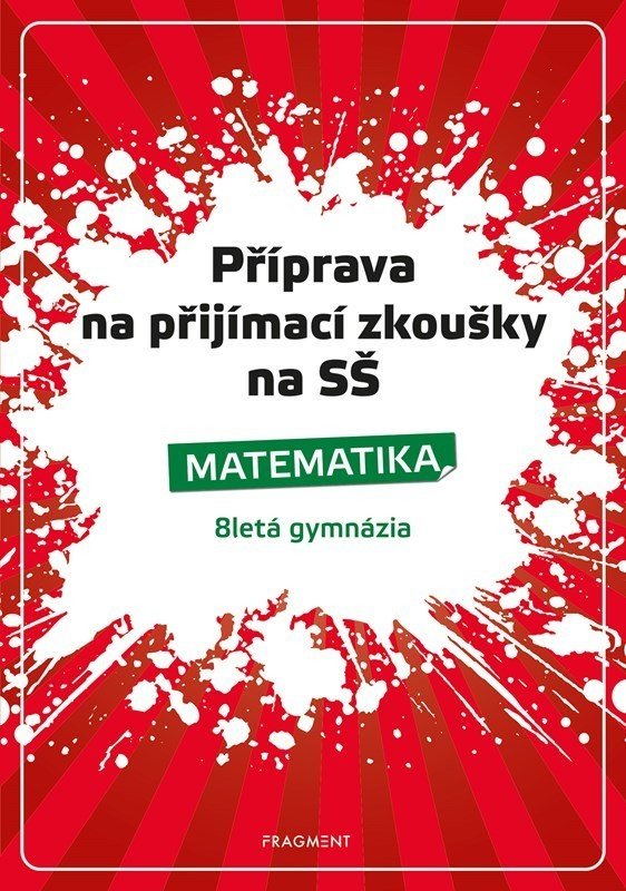 Příprava na přijímací zkoušky na SŠ - Matematika 8letá gymnázia - Petr Husar