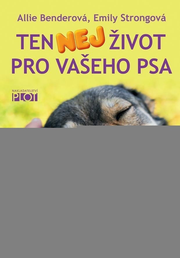 Ten nej život pro vašeho psa - Pracovní sešit - Emily Strongová