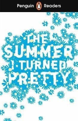 Penguin Readers Level 3: The Summer I Turned Pretty (ELT Graded Reader) - Jenny Han