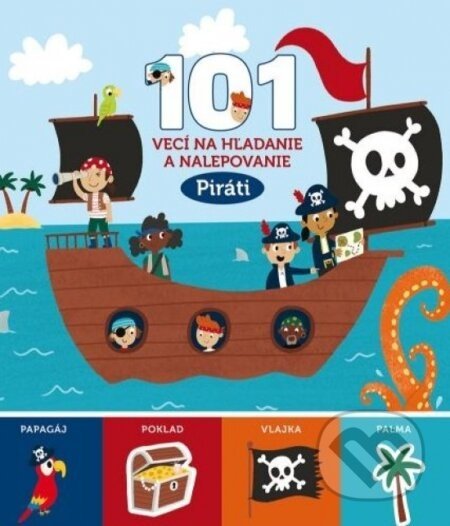 Piráti - 101 vecí na hľadanie a nalepovanie - Svojtka&Co.