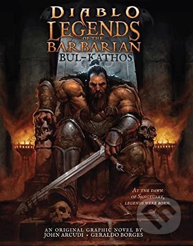 Diablo: Legends of the Barbarian Bul-Kathos - John Arcudi, Geraldo Borges