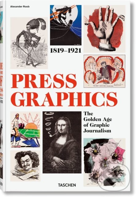 History of Press Graphics. 1819–1921 - Alexander Roob