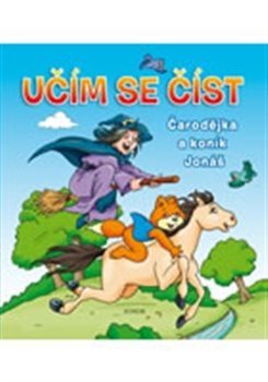 Učím se číst - Čarodějka a koník Jonáš - Zuzana Šmerglová