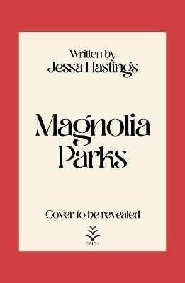 Magnolia Parks, 1.  vydání - Jessa Hastings