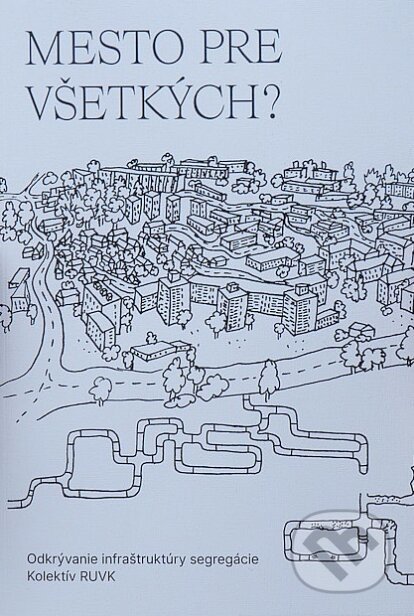 Mesto pre všetkých? - kolektív