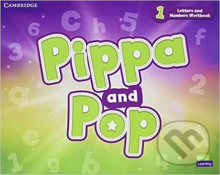 Pippa and Pop 1 - Letters and Numbers Workbook - Cambridge University Press