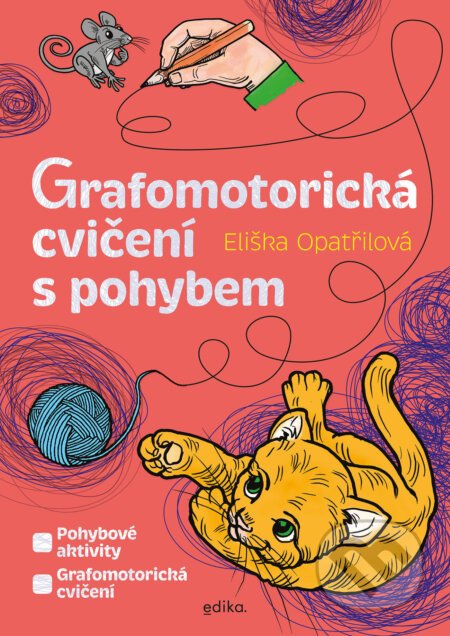 Grafomotorická cvičení s pohybem - Eliška Opatřilová, Atila Vörös (ilustrátor)