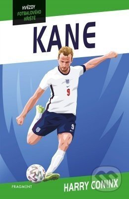 Hvězdy fotbalového hřiště - Kane - Harry Coninx, Ben Farr (Ilustrátor)